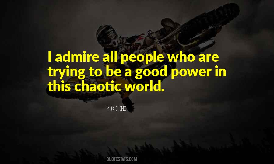 Chaotic People Quotes #1005423