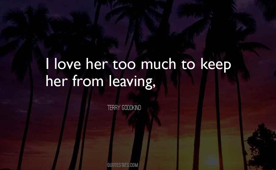 Quotes For Leaving Someone You Love #8474