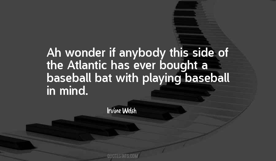 Playing Baseball Quotes #1209116