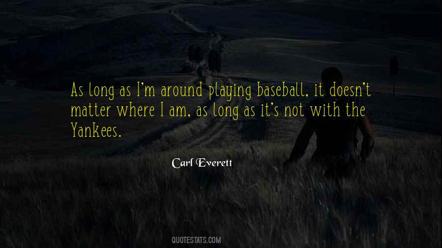 Playing Baseball Quotes #1365429