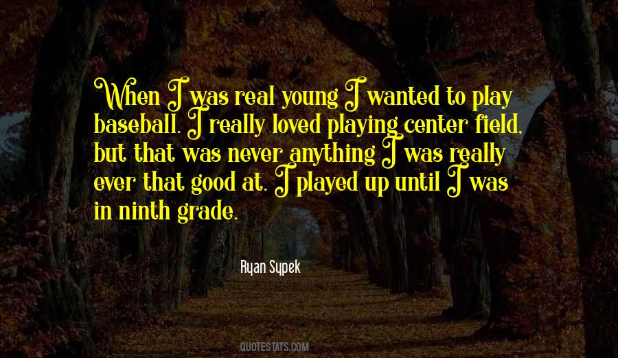 Playing Baseball Quotes #379979