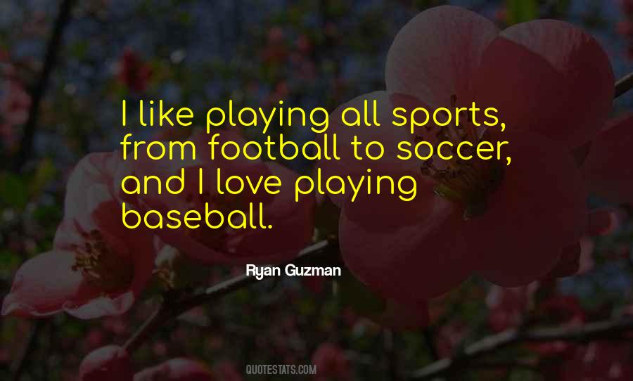 Playing Baseball Quotes #731817