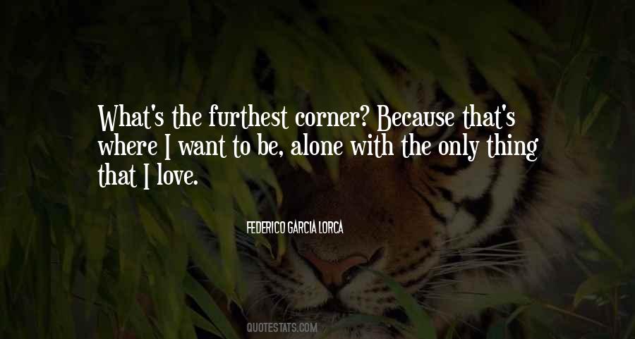 Quotes For Love To Be Alone #306913