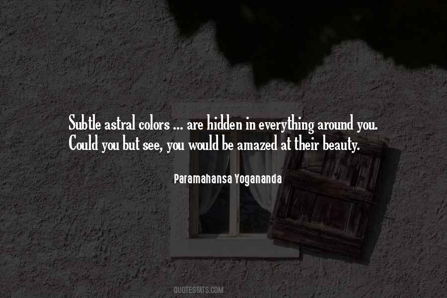 See The Beauty All Around You Quotes #1313511