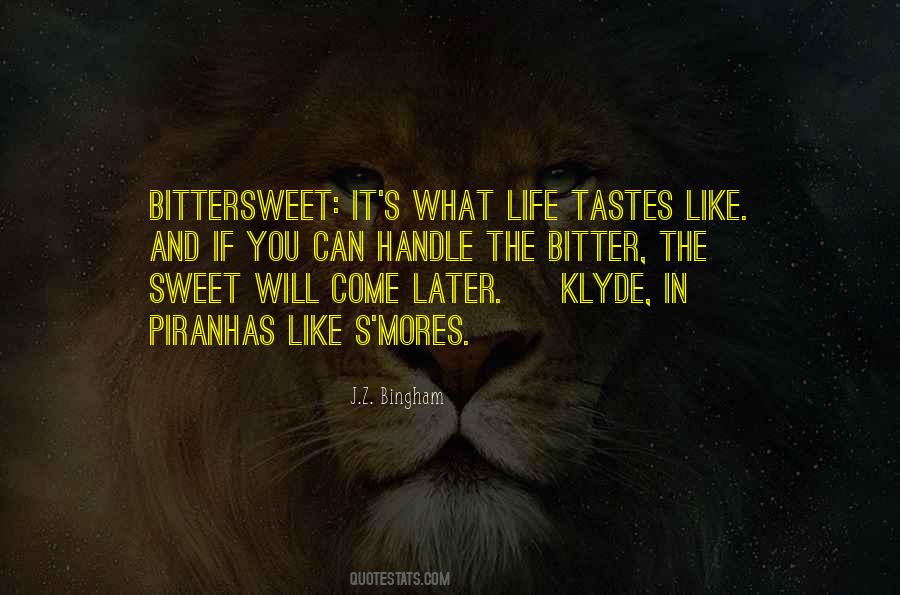 Life Bittersweet Quotes #1451034