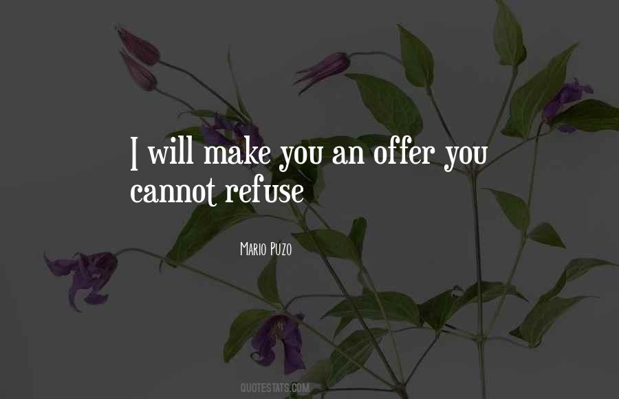 Cannot Refuse Quotes #1774635