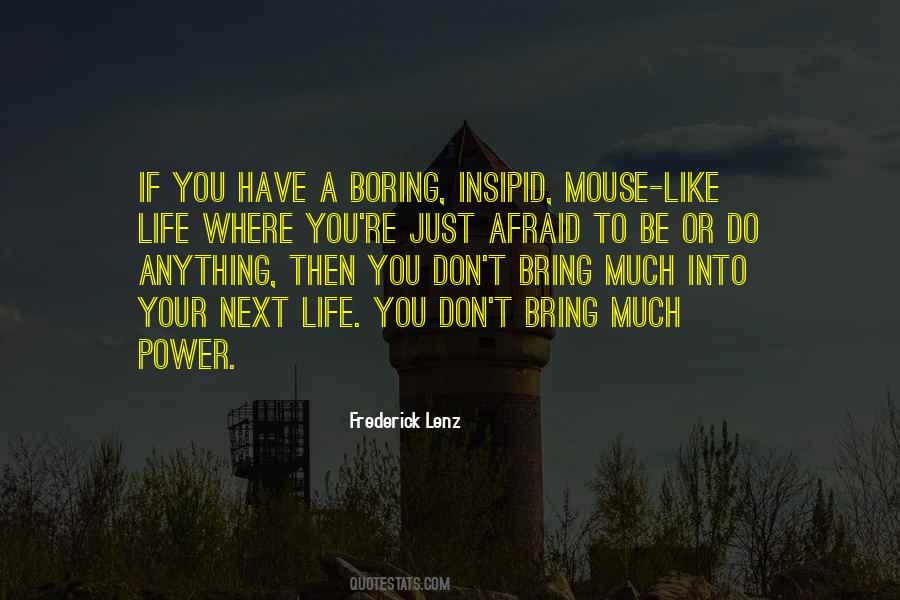 Life Boring Quotes #124677