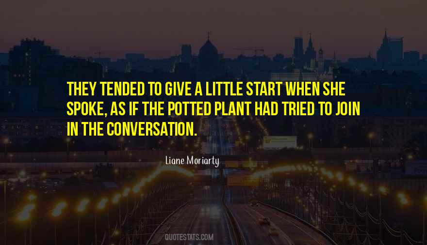 How To Start A Conversation Quotes #475814