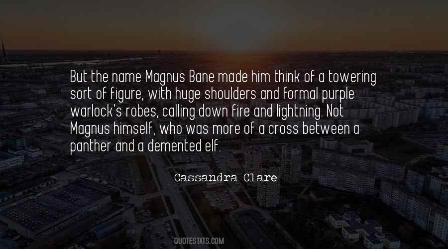 Magnus Bane Mortal Instruments Quotes #1828282