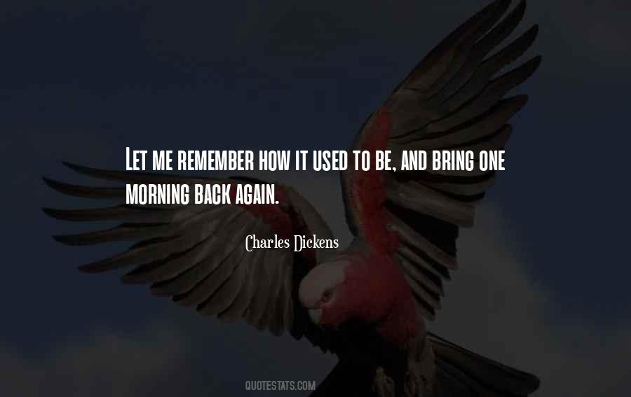 Bring Me Back To Quotes #1502494