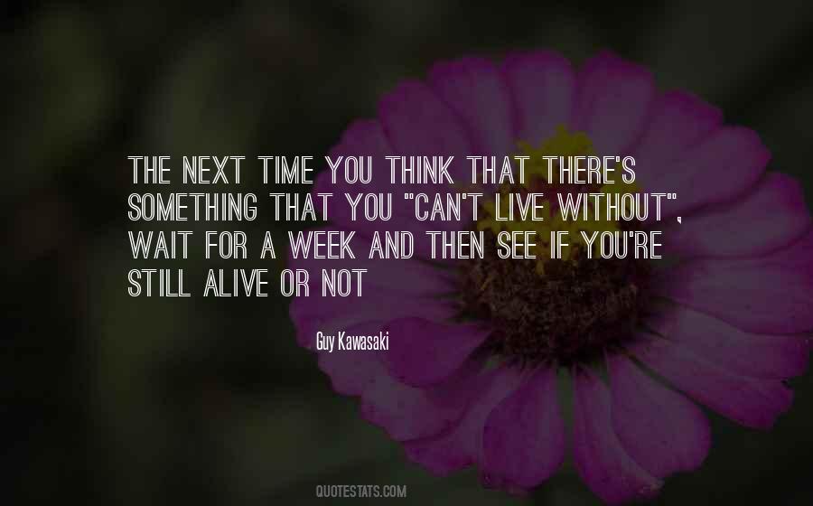 Alive Or Not Quotes #1699015
