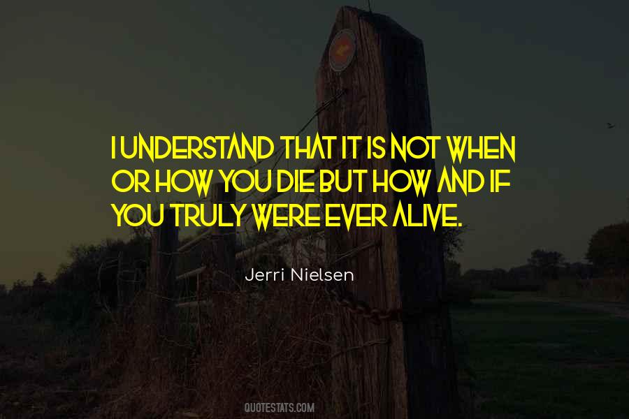 Alive Or Not Quotes #215172