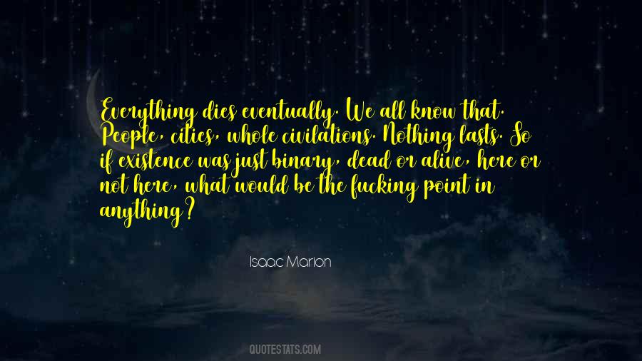 Alive Or Not Quotes #534116