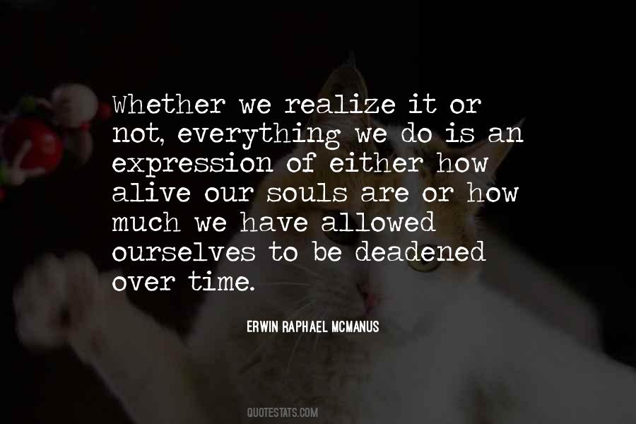 Alive Or Not Quotes #564831