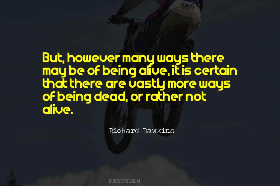 Alive Or Not Quotes #598404