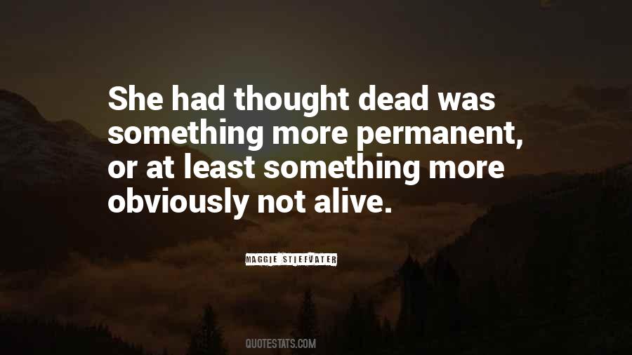 Alive Or Not Quotes #707311