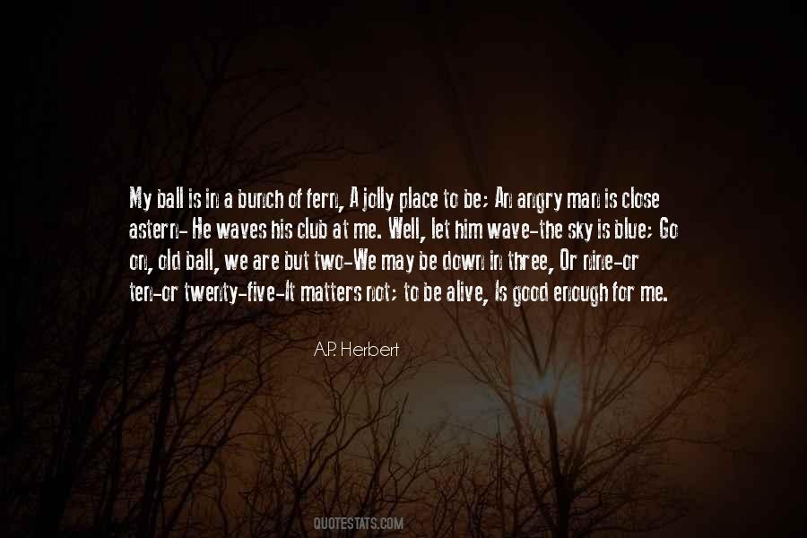 Alive Or Not Quotes #781467