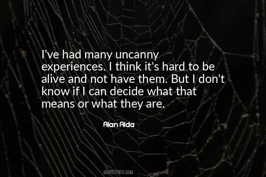 Alive Or Not Quotes #877433
