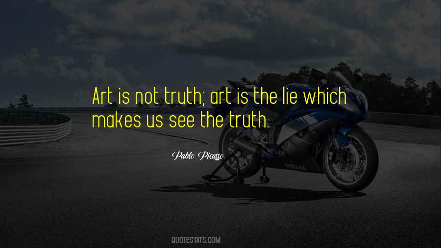 Truth Art Quotes #1708793