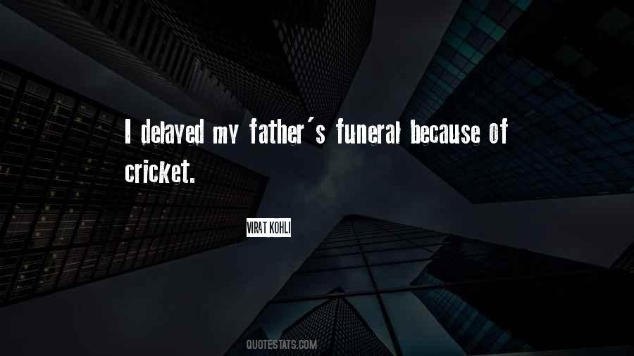 Quotes For My Father's Funeral #1088113