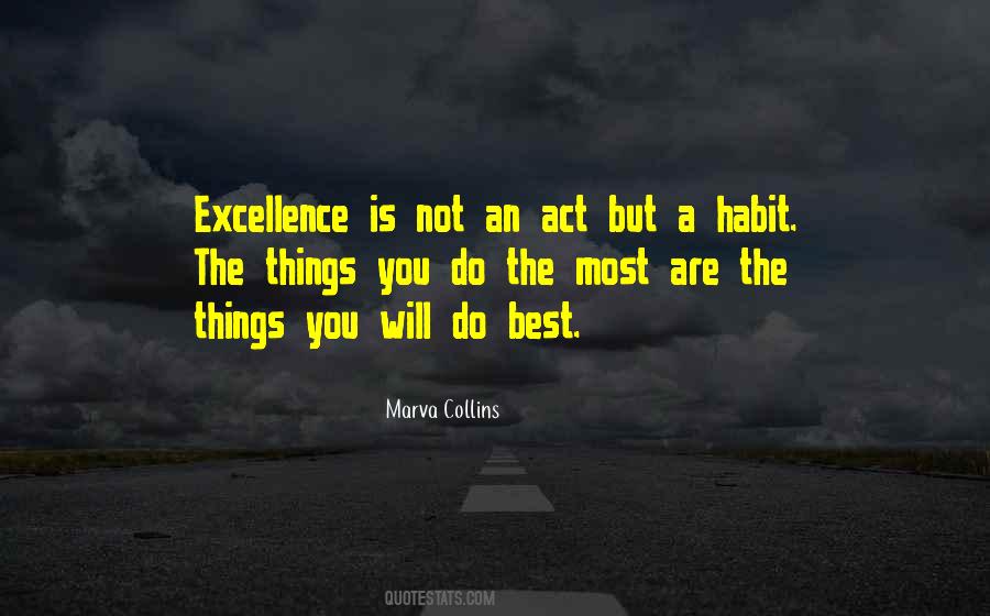 Excellence Is Not An Act Quotes #1009244