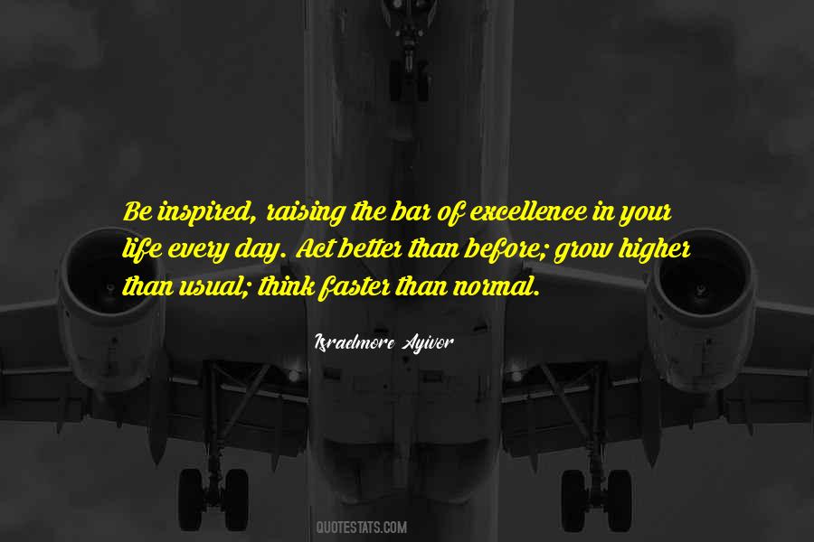 Excellence Is Not An Act Quotes #1283844