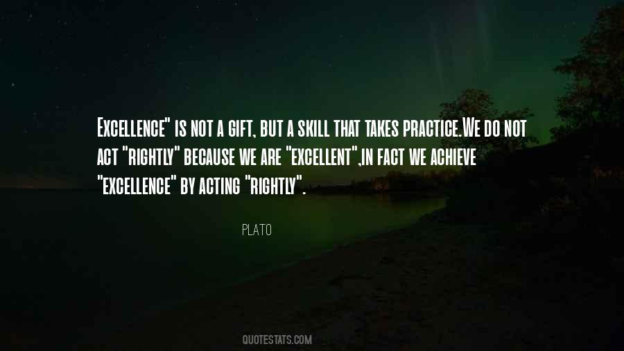 Excellence Is Not An Act Quotes #477257
