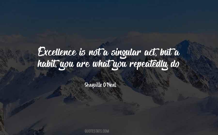 Excellence Is Not An Act Quotes #935487