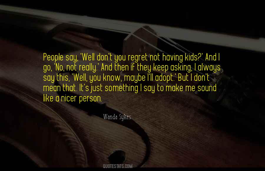 Having Kids Quotes #1390636