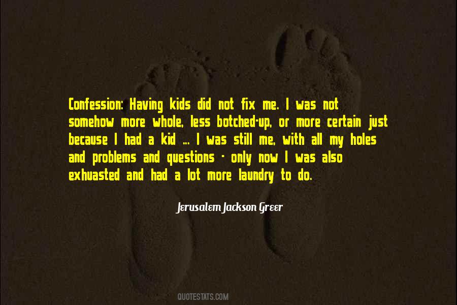 Having Kids Quotes #1474126