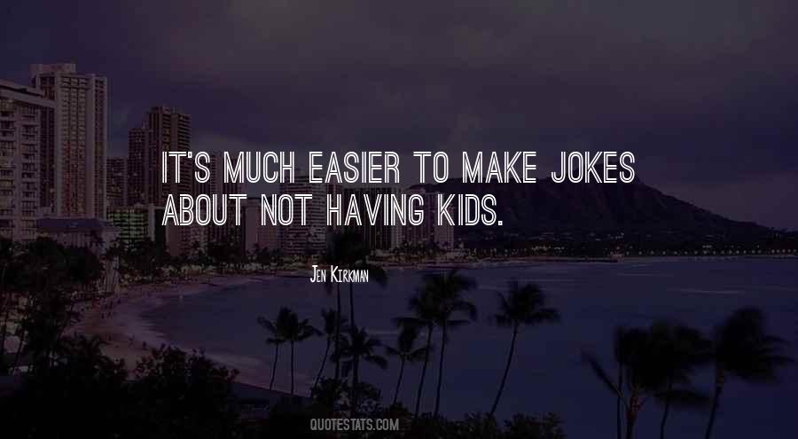Having Kids Quotes #228161