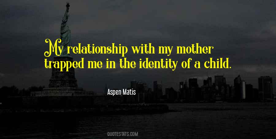 Quotes For My Mother #1392274