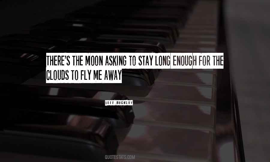 Fly To The Moon Quotes #1417192