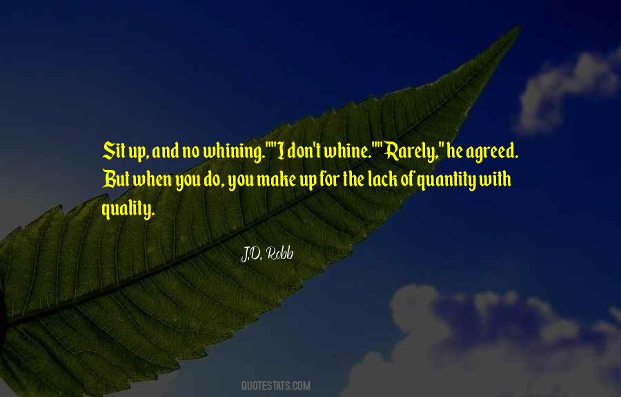 No Whining Quotes #313379