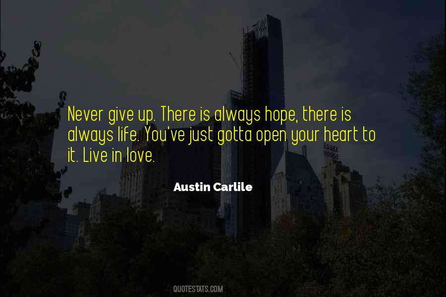 Heart Is Always Open Quotes #1009969