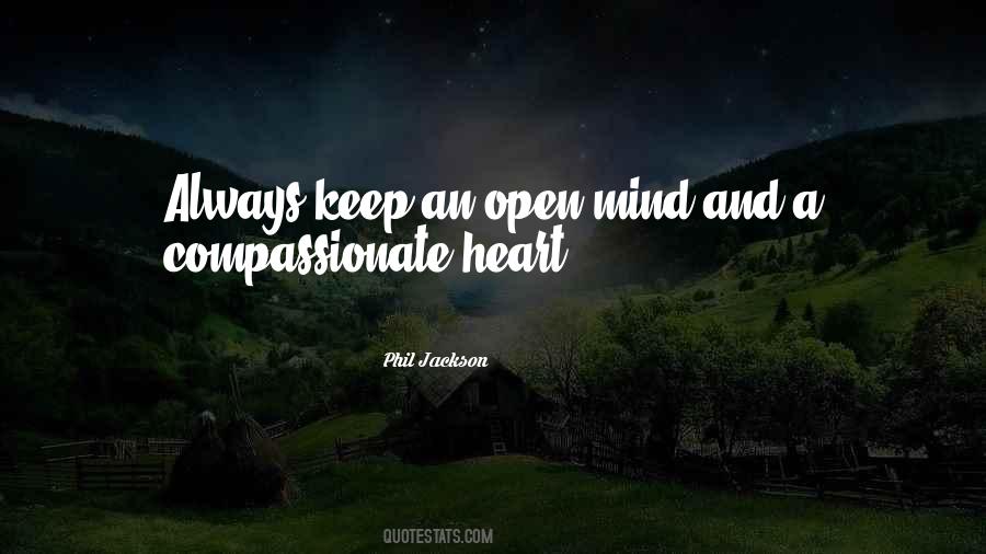 Heart Is Always Open Quotes #256476