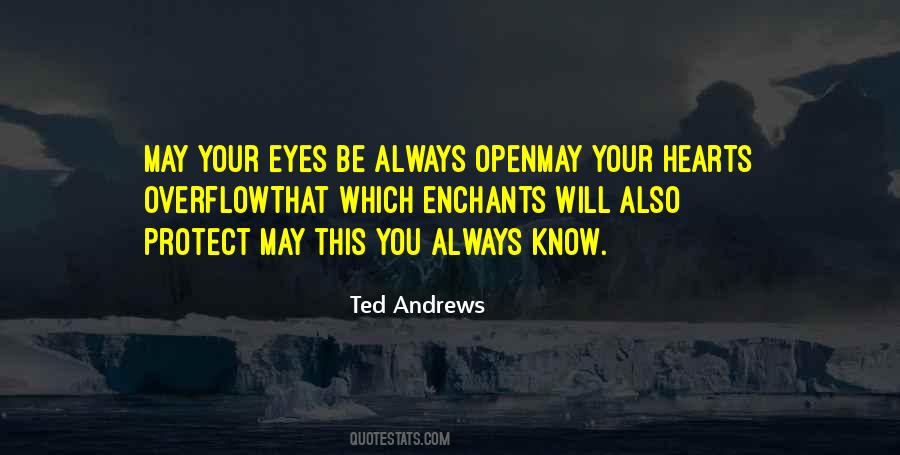 Heart Is Always Open Quotes #843051