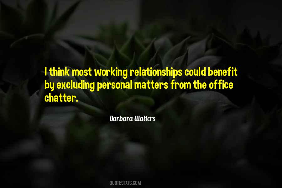 Quotes About Office Relationships #1329979