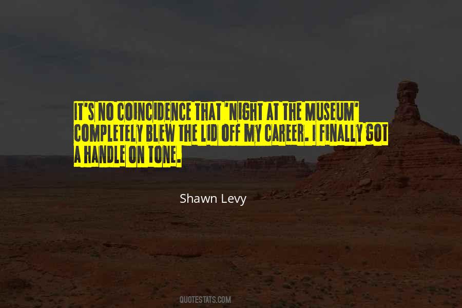 Night At The Museum Quotes #1853818