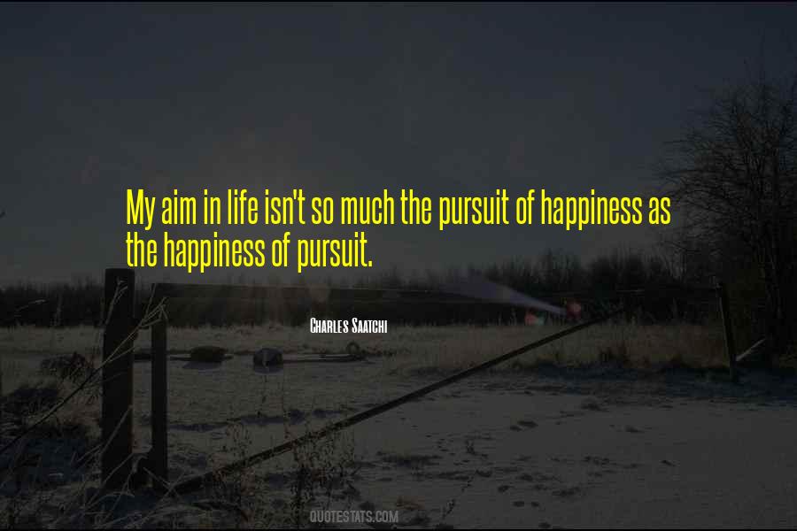 Happiness Of Pursuit Quotes #342173