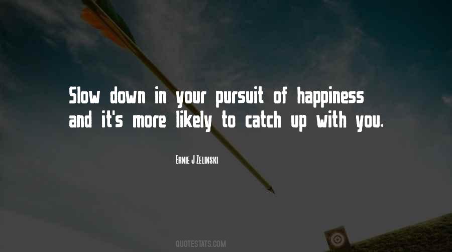 Happiness Of Pursuit Quotes #49614