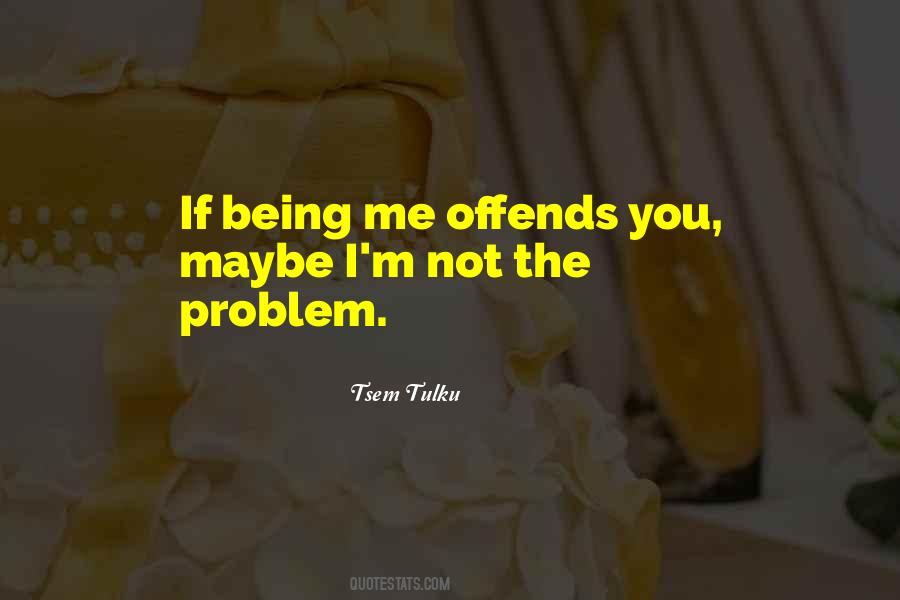 Quotes About Offends #597778
