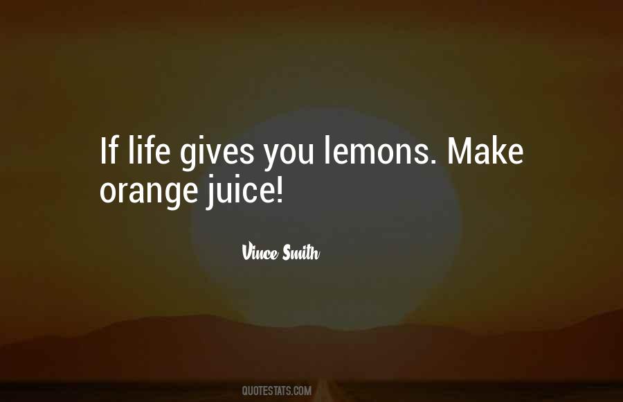 Life Juice Quotes #455276