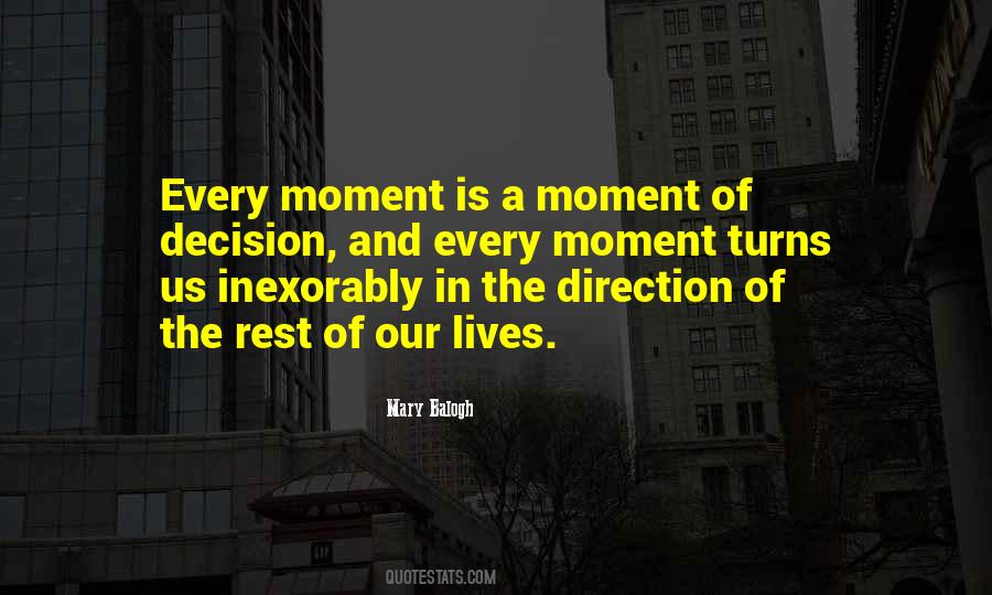 Every Moment Of Our Lives Quotes #1096092