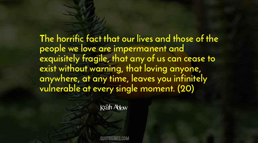 Every Moment Of Our Lives Quotes #1850022