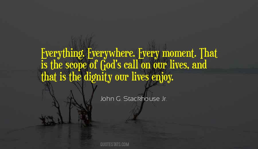 Every Moment Of Our Lives Quotes #332064