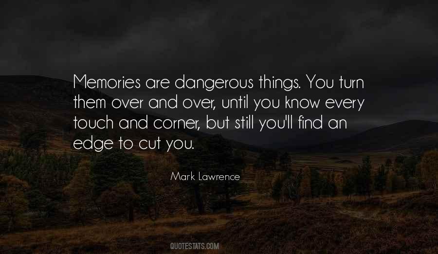 Dangerous Things Quotes #1152297