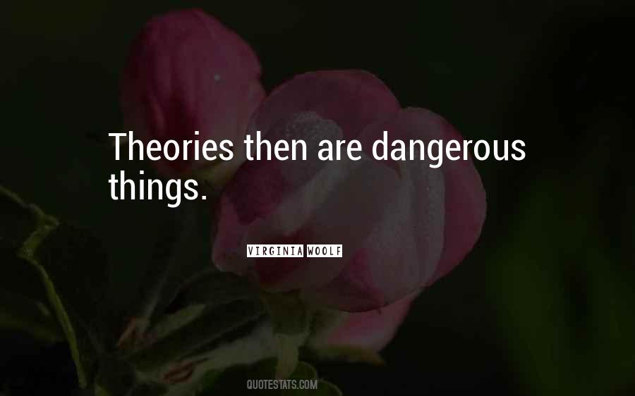 Dangerous Things Quotes #1217805