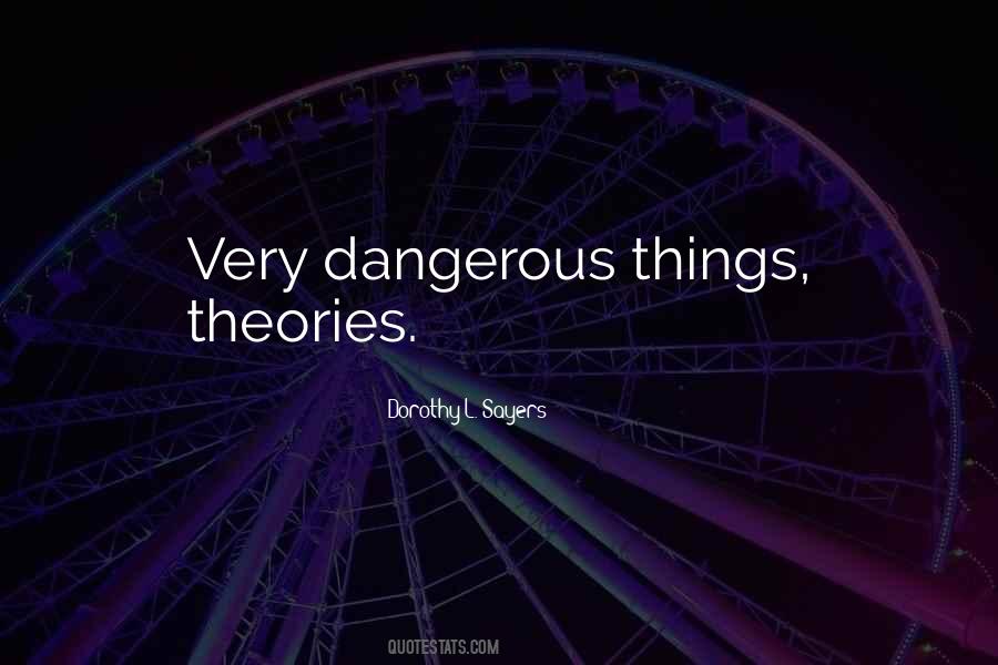 Dangerous Things Quotes #1509717