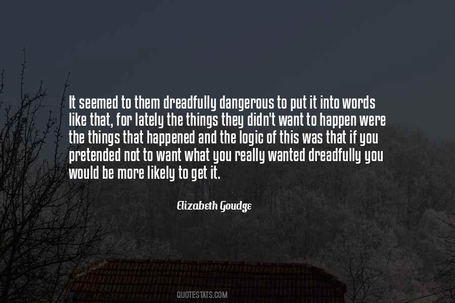 Dangerous Things Quotes #214357